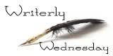Writerly Wednesday