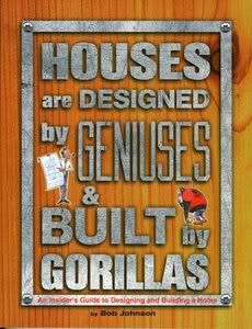 Houses are Designed by Geniuses