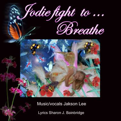 Jodie fight to breathe - song for Cystic Fibrosis