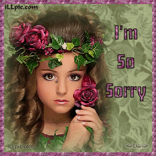 I am Sorry comments Sorry Graphics Forgive Me