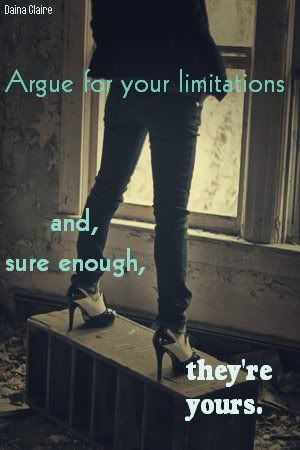 Image hotlink - 'http://i152.photobucket.com/albums/s199/DainaDances/quotepics/limitations.jpg' Image hotlink - 'http://i152.photobucket.com/albums/s199/DainaDances/quotepics/limitations.jpg'
